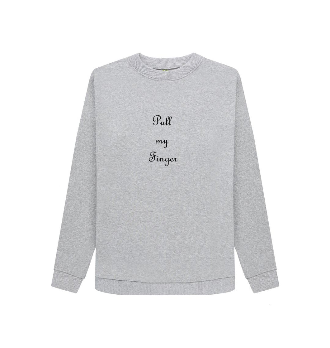 Light Heather Pull my Finger Sweatshirt